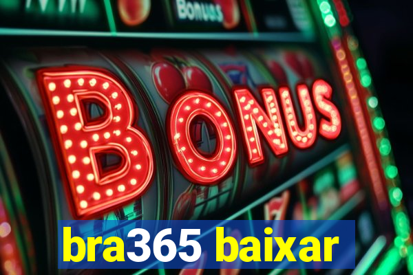 bra365 baixar
